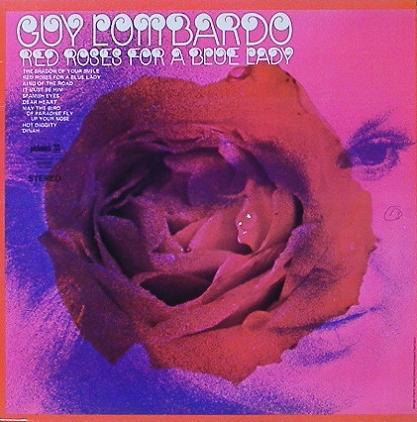 GUY LOMBARDO - Red Roses For A Blue Lady