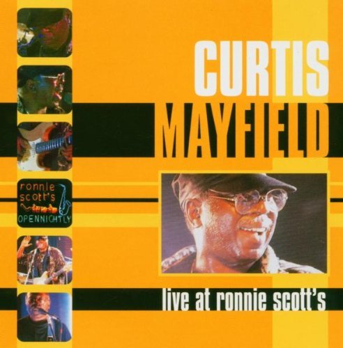 CURTIS MAYFIELD - Live At Ronnie Scott&#039;s