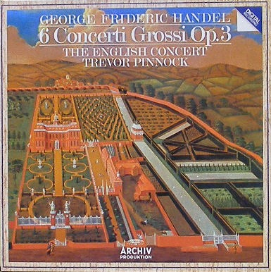 HANDEL - 6 Concerti Grossi Op.3 - English Concert, Trevor Pinnock