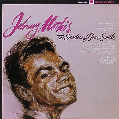 JOHNNY MATHIS - The Shadow Of Your Smile