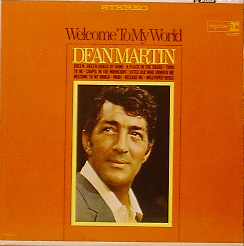 DEAN MARTIN - Welcome To My World