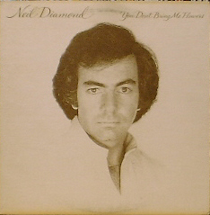NEIL DIAMOND - You Don&#039;t Bring Me Flowers
