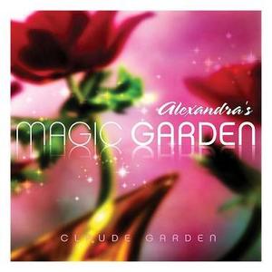 CLAUDE GARDEN - Alexandra&#039;s Magic Garden