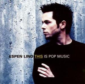 ESPEN LIND - This Is Pop Music