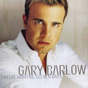 GARY BARLOW - Twelve Months, Eleven Days