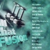 All That Fusion - Quincy Jones, Earl Klugh, Fourplay...