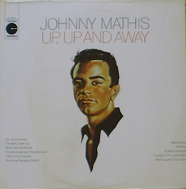 JOHNNY MATHIS - Up, Up And Away