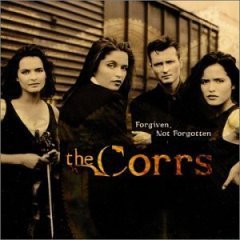 CORRS - Forgiven, Not Forgotten