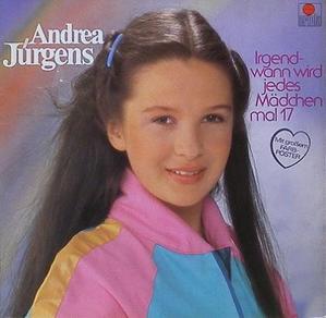 ANDREA JURGENS - Irgendwann Wird Jedes M&amp;auml;dchen Mal 17