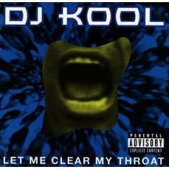DJ KOOL - LET ME CLEAR MY THROAT