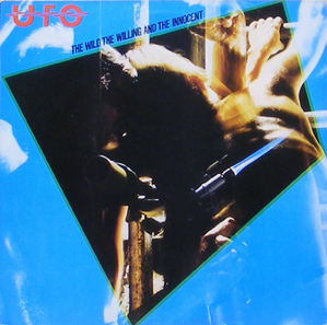 U.F.O. - The Wild The Willing And The Innocent