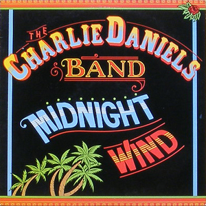 CHARLIE DANIELS BAND - Midnight Wind