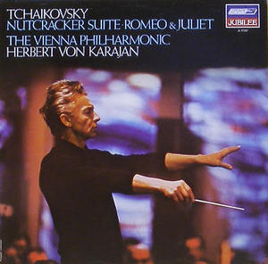 TCHAIKOVSKY - Nutcracker Suite, Romeo &amp; Juliet - Vienna Phil / Karajan