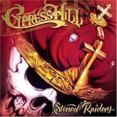 CYPRESS HILL - Stoned Raiders